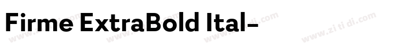 Firme ExtraBold Ital字体转换 Firme ExtraBold Ital字体转换